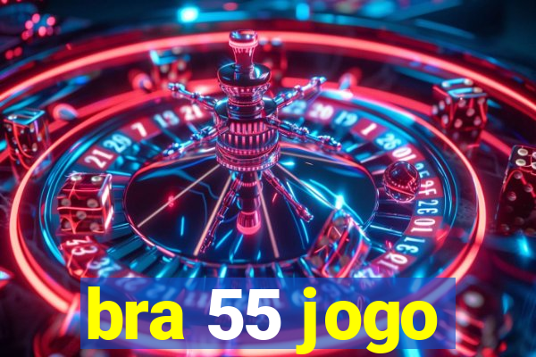 bra 55 jogo